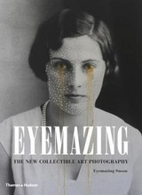 Eyemazing : [the new collectible art photography] ; with 423 colour illustrations / Eyemazing Susan