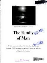 The family of man : the 30th anniversary edition of the classic book of photography / created by Edward Steichen for the Museum of Modern Art, New York ; prologue by Carl Sandburg