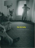 The fat baby / stories by Eugene Richards