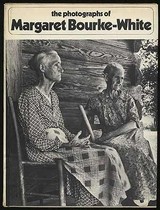 The photographs of Margareth Bourke-White / ed. by Sean Callahan ; introduction by Theodore M. Brown ; foreword by Cal Mydans