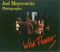 Wild Flowers / Joel Meyerowitz : Photographs.