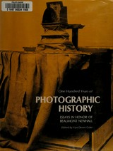 One hundred years of photographic history : essays in honor of Beaumont Newhall / ed. by Van Deren Coke