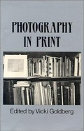 Photography in print : writings from 1816 to the present / ed. by Vicky Goldberg