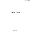 Boyd Webb : [exposition London, Whitechapel Art Gallery, Hannover, Kestner-Gesellschaft, 1987] / [foreword by Nicholas Serota]