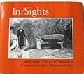 In/sights : self-portraits by women / compiled & with an introduction by Joyce Tenneson Cohen ; with an essay by Patricia Meyer Spacks