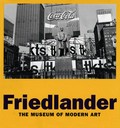 Friedlander : [published in conjunction with the exhibition "Friedlander", at The Museum of Modern Art, New York, June 5 - August 29, 2005] / Peter Galassi ; with an essay by Richard Benson.