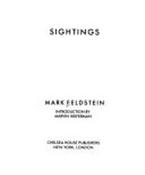 Sightings / Mark Feldstein ; introduction by Marvin Heiferman
