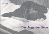 Das Auge der Liebe : 30 Photos von René Groebli, Rita, in Erinnerung, 1923-2013 / René Groebli