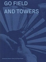 Go field and towers / Guillaume Othenin-Girard and Nigel Peake