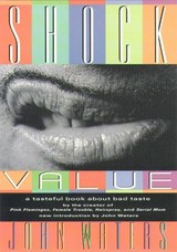 Shock value / by John Waters