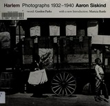 Aaron Siskind : Harlem photographs 1932-1940 / Foreword: Gordon Parks ; Ed. by Ann Banks ; National Museum of American Art