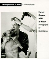 Hotel room with a view / photographs by Bruce Weber