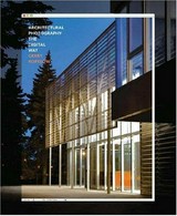 Architectural photography : the digital way / Gerry Kopelow