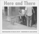 Here and there / Helen Levitt