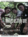 Things as they are : [photojournalism in context since 1955] / by Mary Panzer; afterword by Christian Caujolle