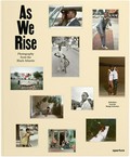 As we rise : photography from the Black Atlantic ; selections from the Wedge Collection / preface by Teju Cole ; introduction by Mark Sealy ; interview by Liz Ikiriko ; with texts by Isolde Brielmaier, Sandrine Colard, Letticia Cosbert Miller ... [et al.]