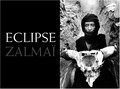 Eclipse: Zalmai ; avant-propos: Atiq Rahimi ; essai: Daniel Girardin