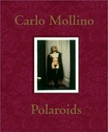 Carlo Mollino, Polaroids / Fulvio Ferrari & Napoleone Ferrari