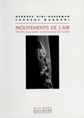 Mouvements de l’air : Etienne-Jules Marey, photographe des fluides ; anlässlich der gleichnamigen Ausstellung im Musée d’Orsay, Paris, 19.10.2004-16.1.2005 / Georges Didi-Huberman, Laurent Mannoni