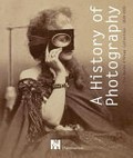 A history of photography : the Musee d'Orsay collection 1839 - 1925 / ed. by Francoise Heilbrun