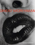 Daido Moriyama : [publié à l'occasion de l'exposition "Daido Moriyama", présentée à la Fondation Cartier pour l'art contemporain, à Paris, du 31 octobre 2003 au 11 janvier 2004] / éd.: Dorothée Charles.