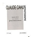 Claude Cahun - photographe: Claude Cahun, 1894 - 1954 : 23 juin au 17 septembre 1995, Musée d'Art Moderne de la Ville de Paris