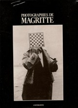 Photographies de Magritte / textes de Marcel Paquet