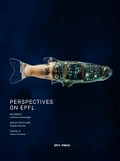Perspectives on EPFL / science Catherine Leutenegger, architecture Bogdan Konopka, people Olivier Christinat