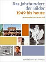 Das Jahrhundert der Bilder 1949 bis heute/ hrsg. von Gerhard Paul