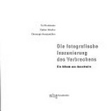 Die fotografische Inszenierung des Verbrechens : ein Album aus Auschwitz / Tal Bruttmann, Stefan Hördler, Christoph Kreutzmüller