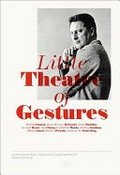 Little theatre of gestures / [ed.: Nikola Dietrich ... (et. al.) ; texts: Dominic Eichler ... (et al.)]