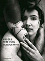 Anders Petersen / Herausgegeben von Patric Leo ; Texte von Urs Stahel und Hasse Persson