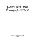 Photographs 1977-90 : [Kunsthalle Bern, 12.05.1990-24.06.1990] / James Welling