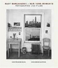 Rudy Burckhardt - New York moments : Fotografie und Filme / Mit Beitr. von Anita Haldemann ... [et al.]