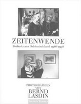 Zeitenwende : Portraits aus Ostdeutschland 1986 - 1998 / Photogr. von Bernd Lasdin