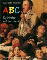 ABC für Kinder mit der Kunst / Hans-Peter Feldmann