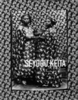 Seydou Keita : Photographs, Bamako, Mali 1948 - 1963 / Seydou Keïta in conversation with André Magnin