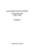 Alexander Rodtschenko, Fotografien, 1920 - 1938 [Museum Ludwig, 17. März bis 30. April 1978] / hrsg. von Evelyn Weiss