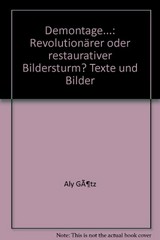 Demontage... : revolutionärer oder restaurativer Bildersturm? Texte & Bilder / hrsg. von Bernd Kramer