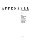 Appenzell: Land und Leute / Fotos: Herbert Mader ; Texte: Ivo Bischofberger ... [et al.] ; hrsg. von Max Mittler