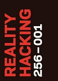 Reality hacking 256-001 : [erscheint anlässlich der Ausstellung "sam same, but different" von Peter Regli im Helmhaus Zürich] / Peter Regli
