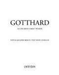 Gotthard : als die Bahn gebaut wurde / Fotos Adolphe Braun ; Text Kurt Zurfluh.