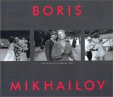 Boris Mikhailov : the Hasselblad Award 2000 / [editor: Gunilla Knape]