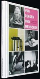 Von Dingen und Menschen: Yvonne Griss - Fotografin / [Hrsg.: Christoph Dietlicher-Griss ... et al.]
