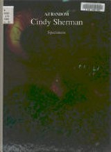 Cindy Sherman: specimens