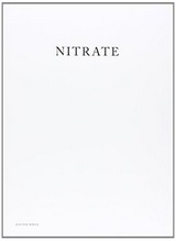 Nitrate : [Museu d'Art Contemporani de Barcelona, 05.07.-12.10.2014; Museo Universidad de Navarra, 09.2015 - 01.2016] / Xavier Ribas