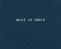 Shot at dawn / Chloe Dewe Mathews ; Geoff Dyer, Hew Strachan, Helen McCartney