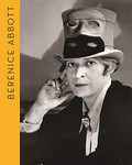 Berenice Abbott : Portraits of modernity, [Fundación MAPFRE, Casa Garriga Nogués, Barcelona, 20.02.2019-19.04.2019 ; Fundación MAPFRE, Sala Recoletos, Madrid, 01.06.2019-25.08.2019 ; Huis, Museum for Photography, Marseille, 07.09.2019- 01.12.2019] /