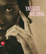 Yasuzo Nojima / [Modena, Fotomuseo Giuseppe Panini, 27 marzo - 5 giugno 2011] / a cura di Filippo Maggia, Chiara Dall'Olio