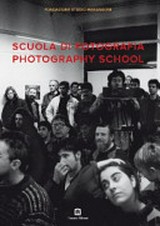 Scuola di fotografia = Photography school : 1991-2011 / Fondazione studio Marangoni ; a cura di Giovanna Calvenzi